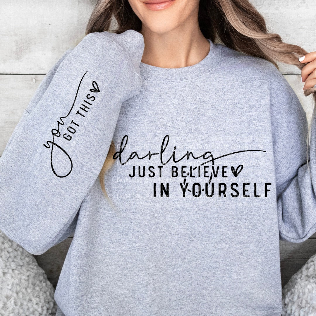 "Just Believe"  Inspirational Novelty Sweatshirt