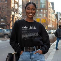 "Side Chick" Novelty Sweatshirt