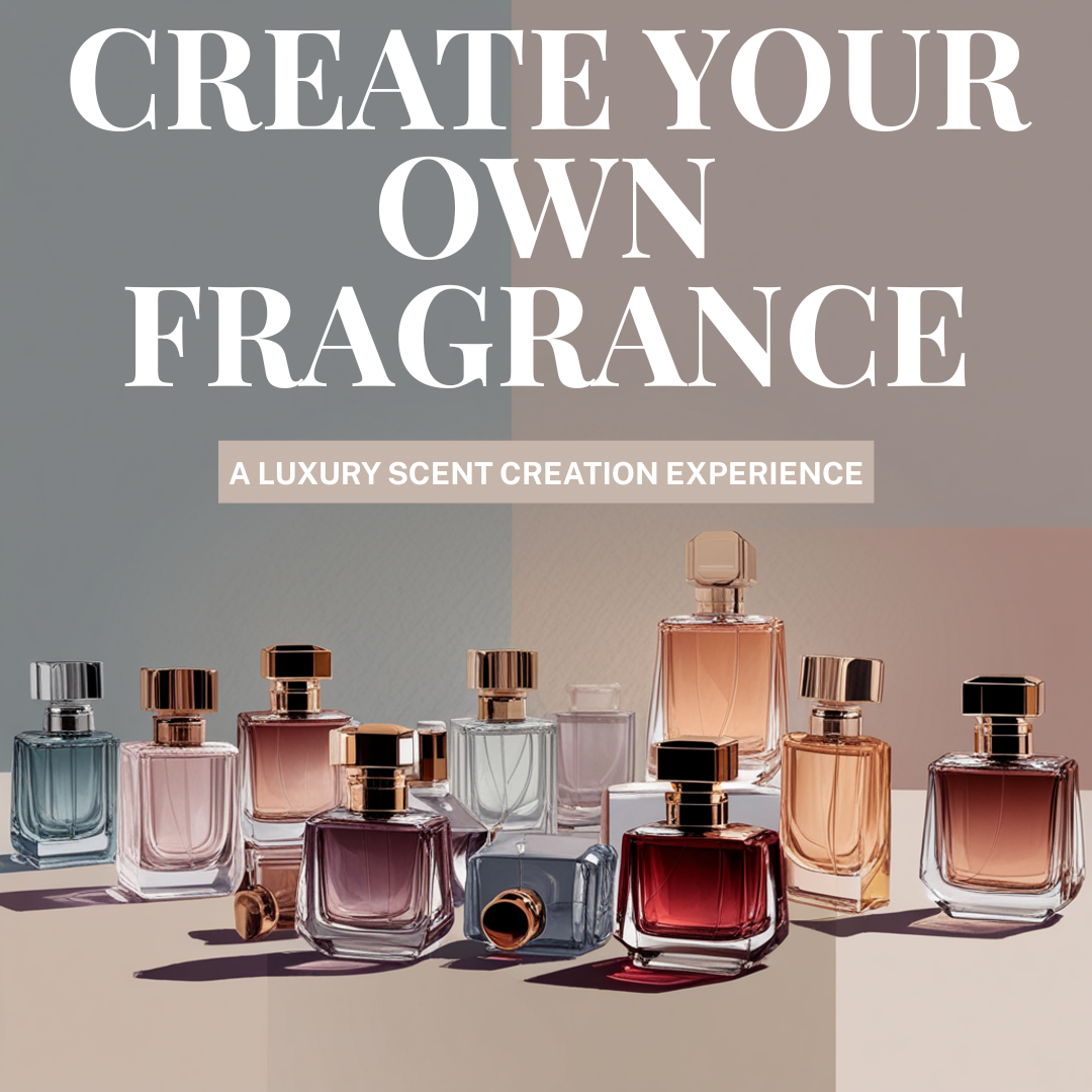 Create Fragrance Fragrance Creation Experience: Create Your Own Fragrance – DTT by L. Green