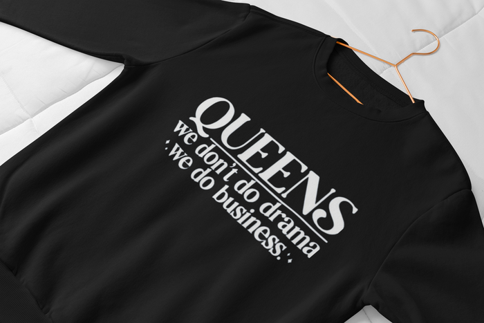 "Queens"  Inspirational Novelty Sweatshirt
