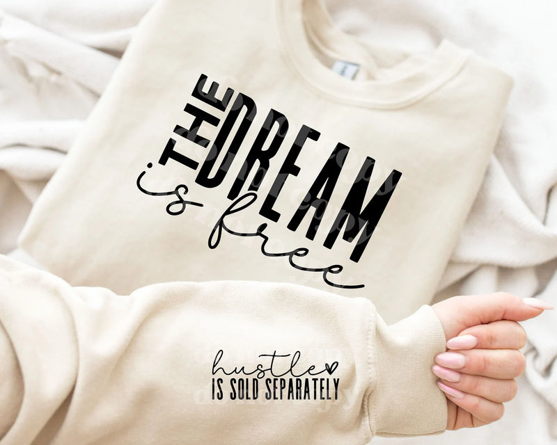 "The Dream"  Inspirational Novelty Sweatshirt