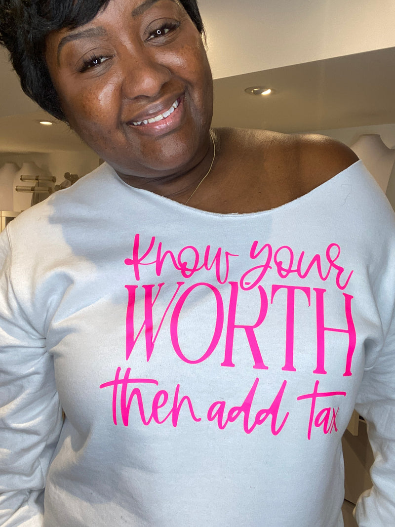 "Know Your Worth" Off the Shoulder Sweatshirt